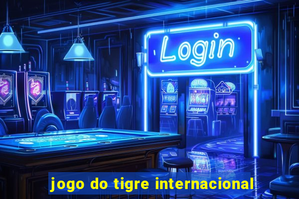 jogo do tigre internacional